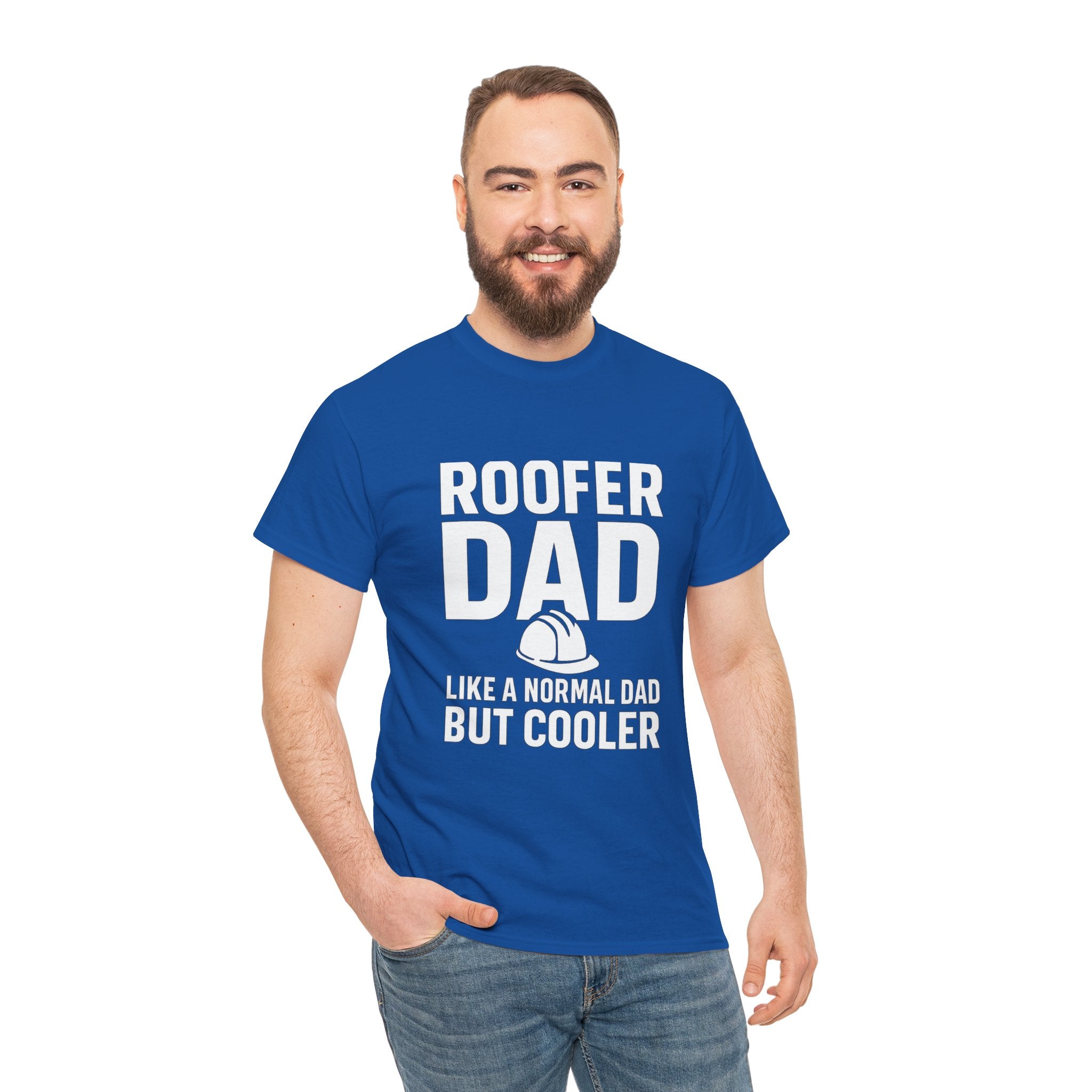 Roofer Dad — Like a Normal Dad But Cooler