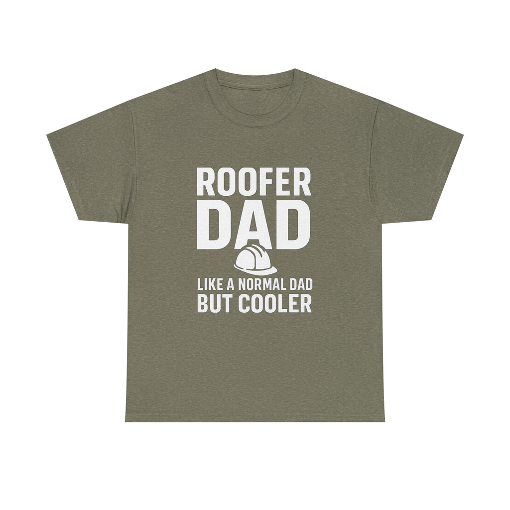 Roofer Dad — Like a Normal Dad But Cooler