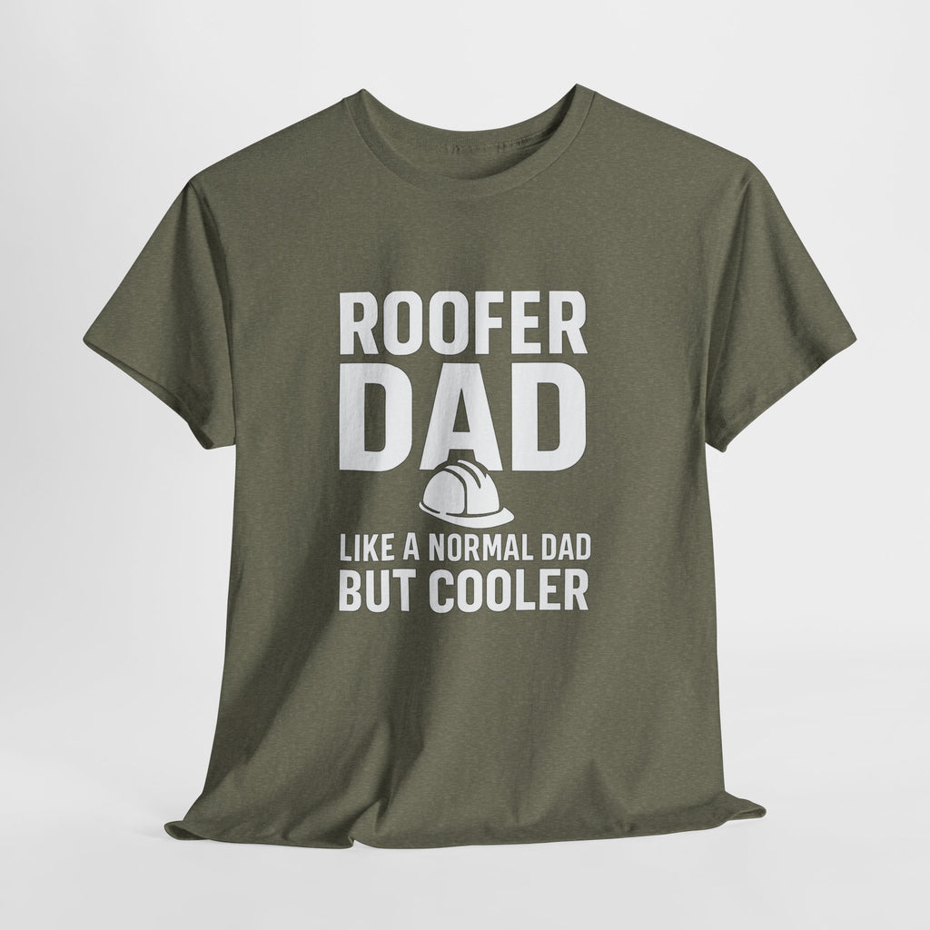 Roofer Dad — Like a Normal Dad But Cooler