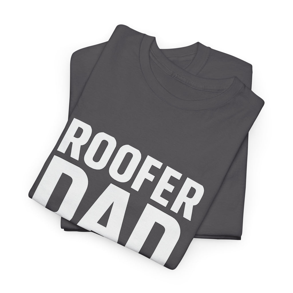 Roofer Dad — Like a Normal Dad But Cooler