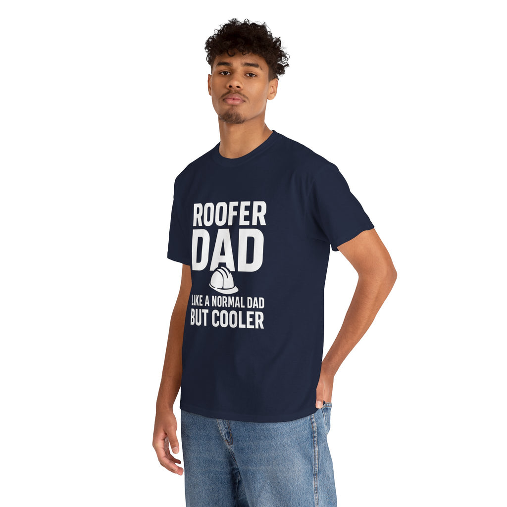 Roofer Dad — Like a Normal Dad But Cooler