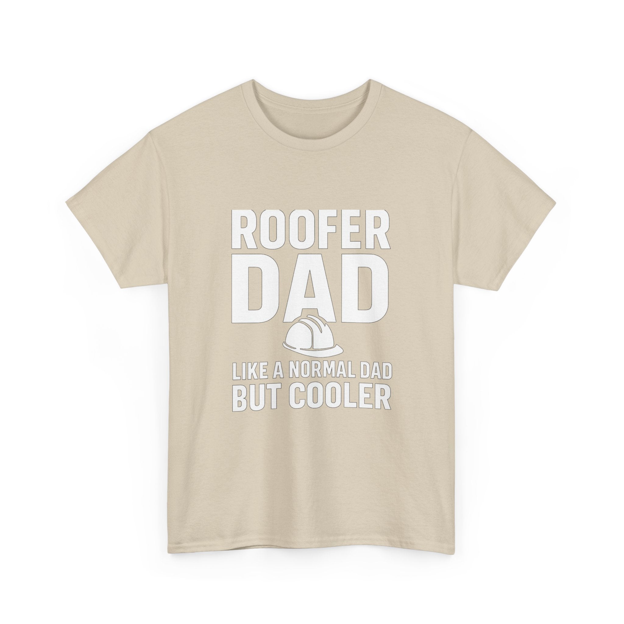 Roofer Dad — Like a Normal Dad But Cooler