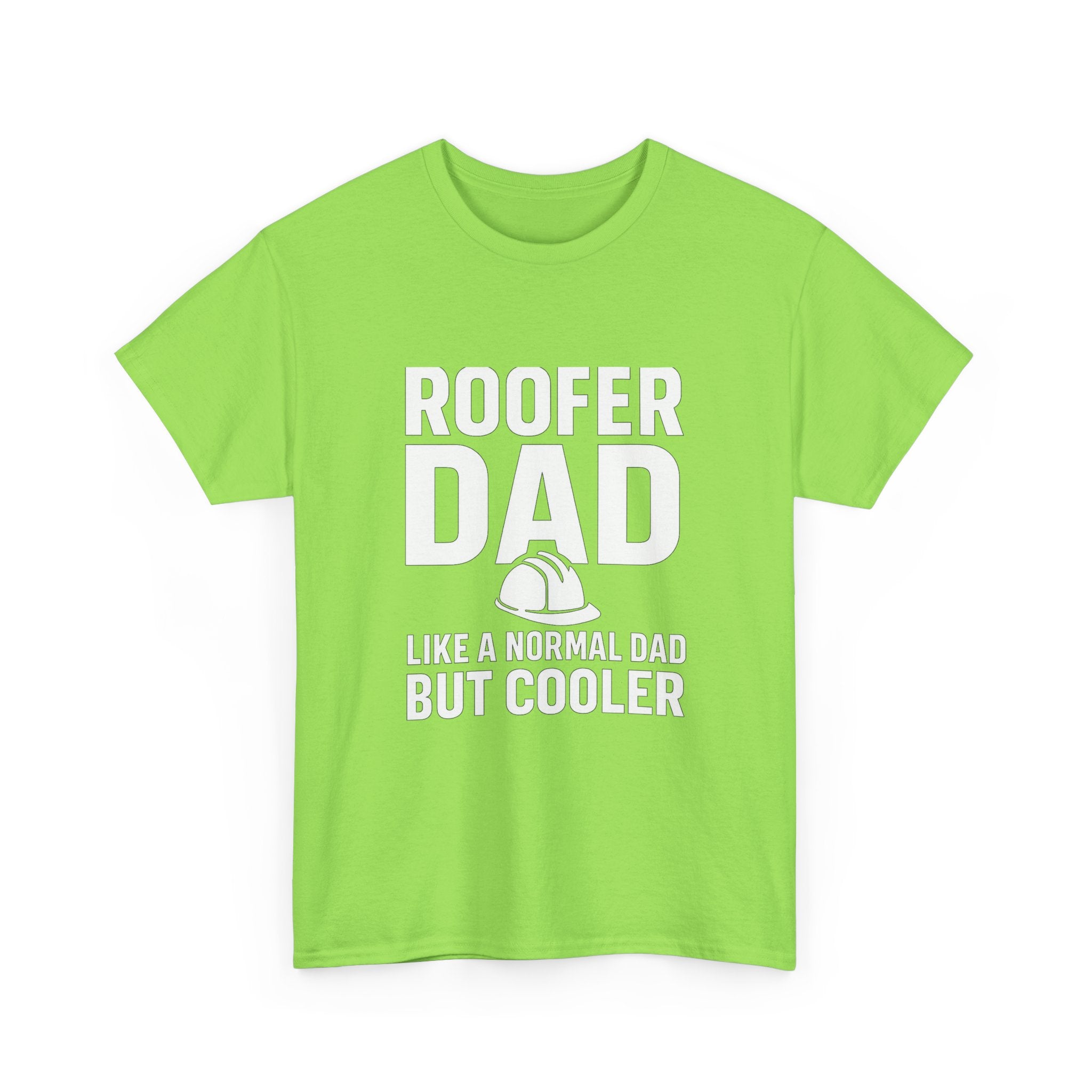 Roofer Dad — Like a Normal Dad But Cooler