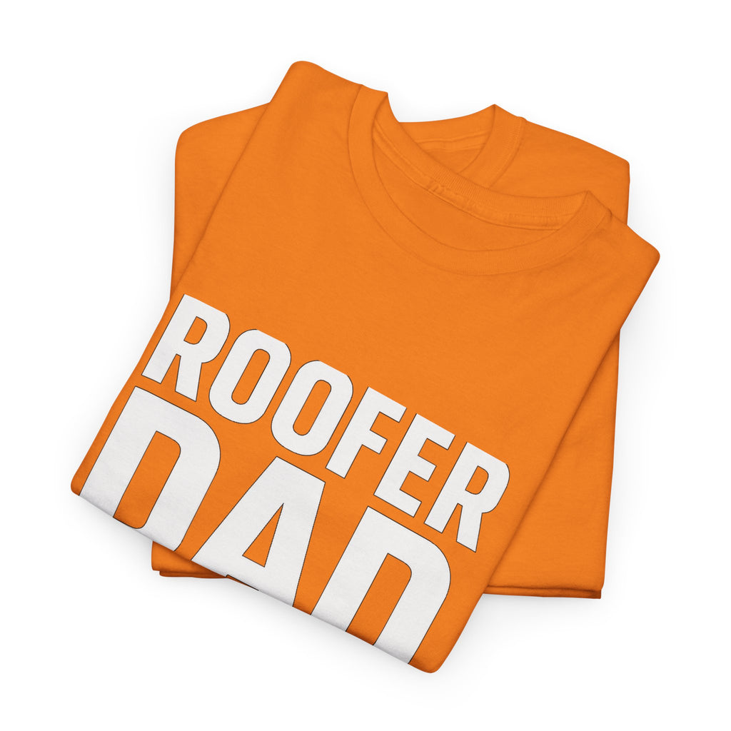 Roofer Dad — Like a Normal Dad But Cooler