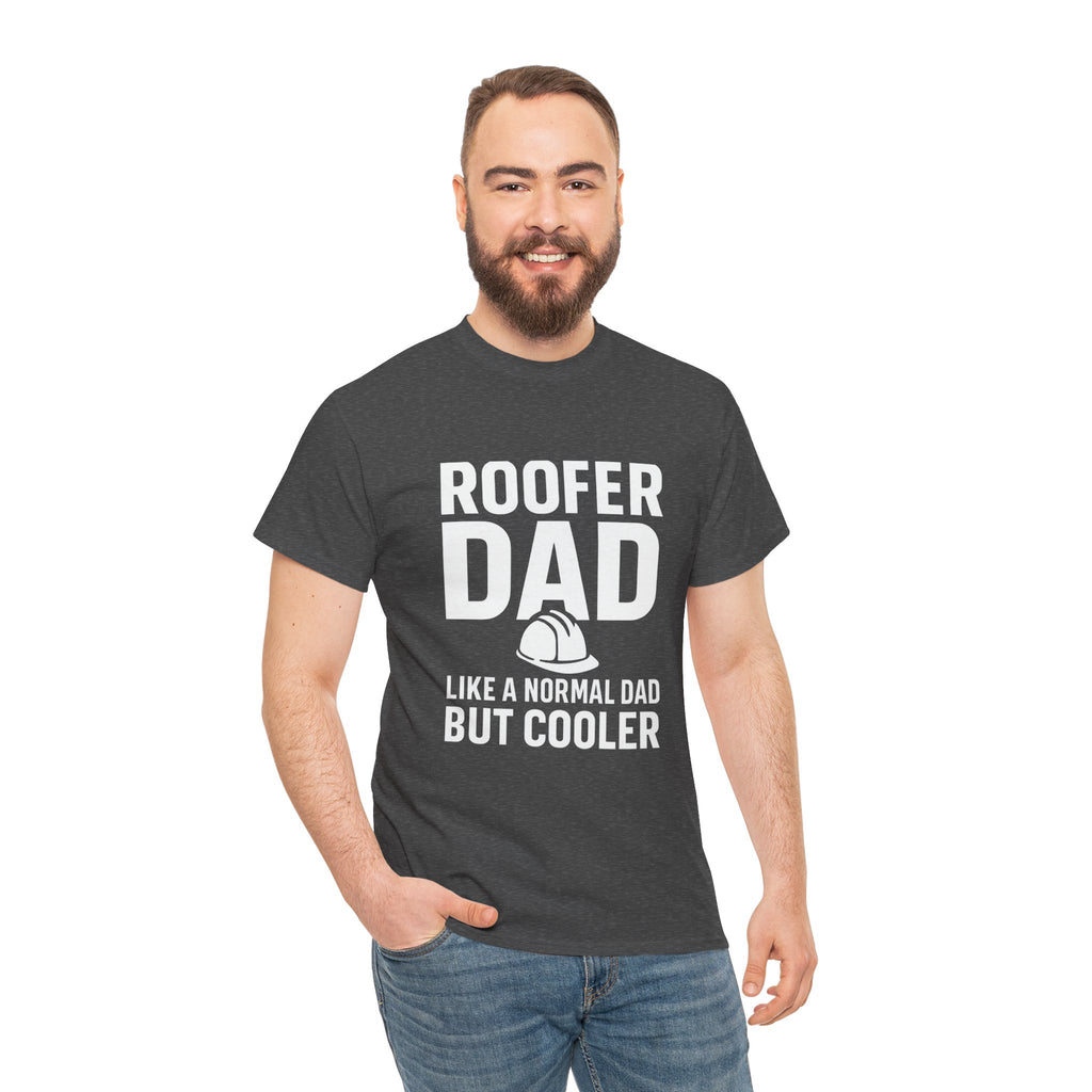 Roofer Dad — Like a Normal Dad But Cooler