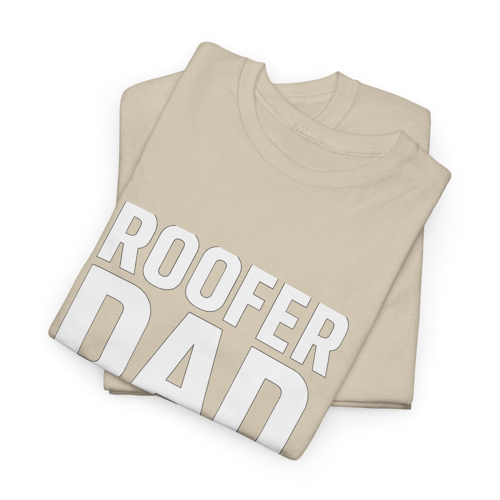 Roofer Dad — Like a Normal Dad But Cooler