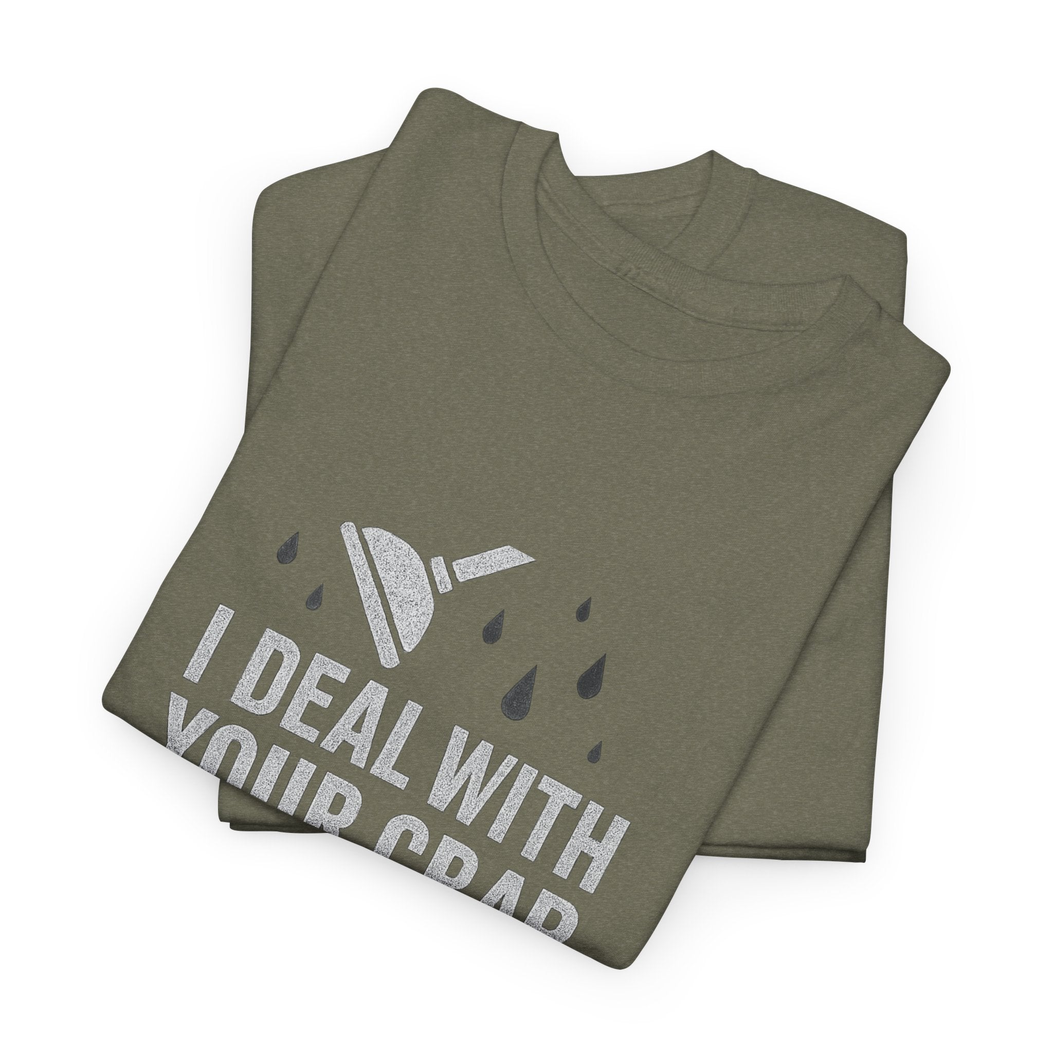 I Deal With Your Crap So You Don't Have To
