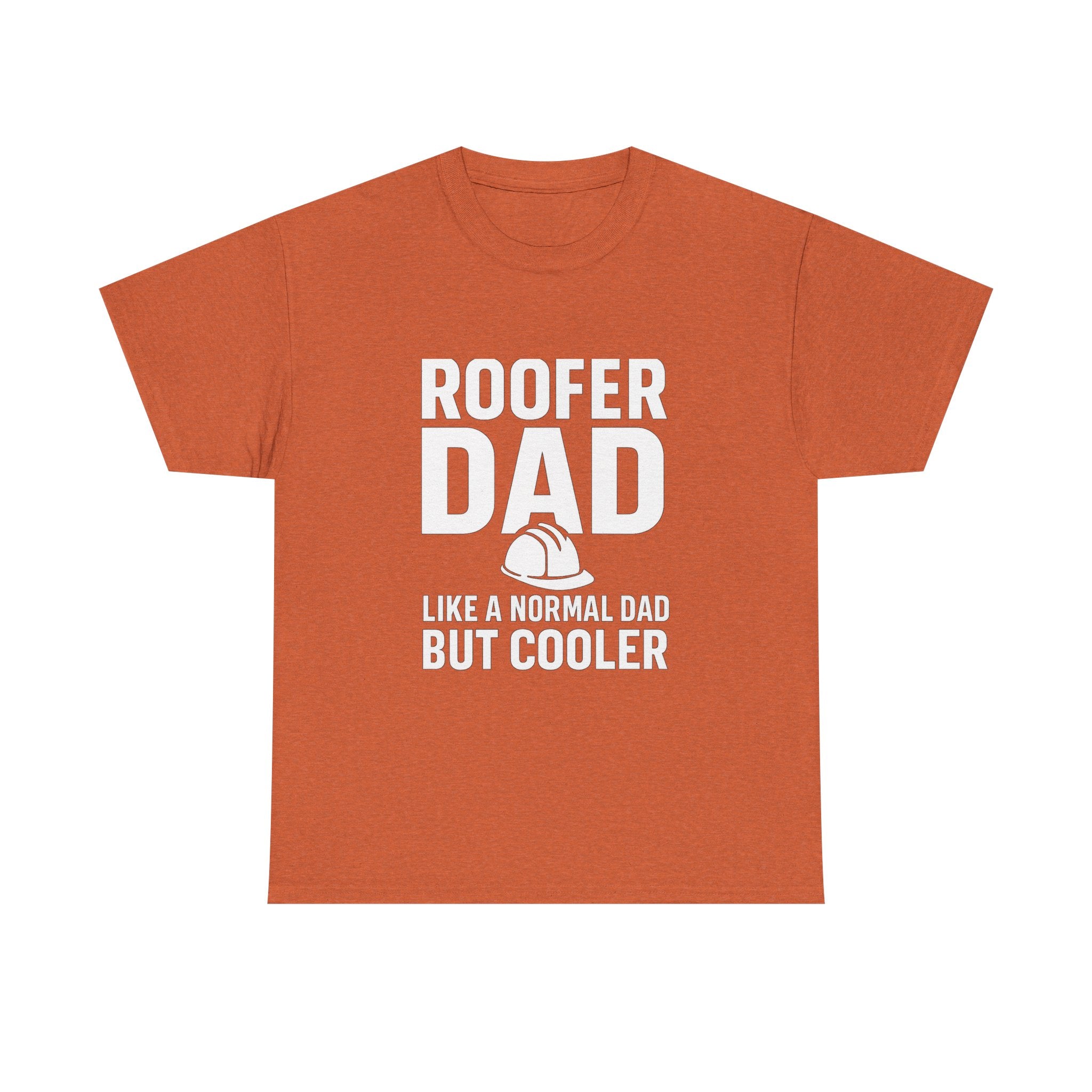 Roofer Dad — Like a Normal Dad But Cooler