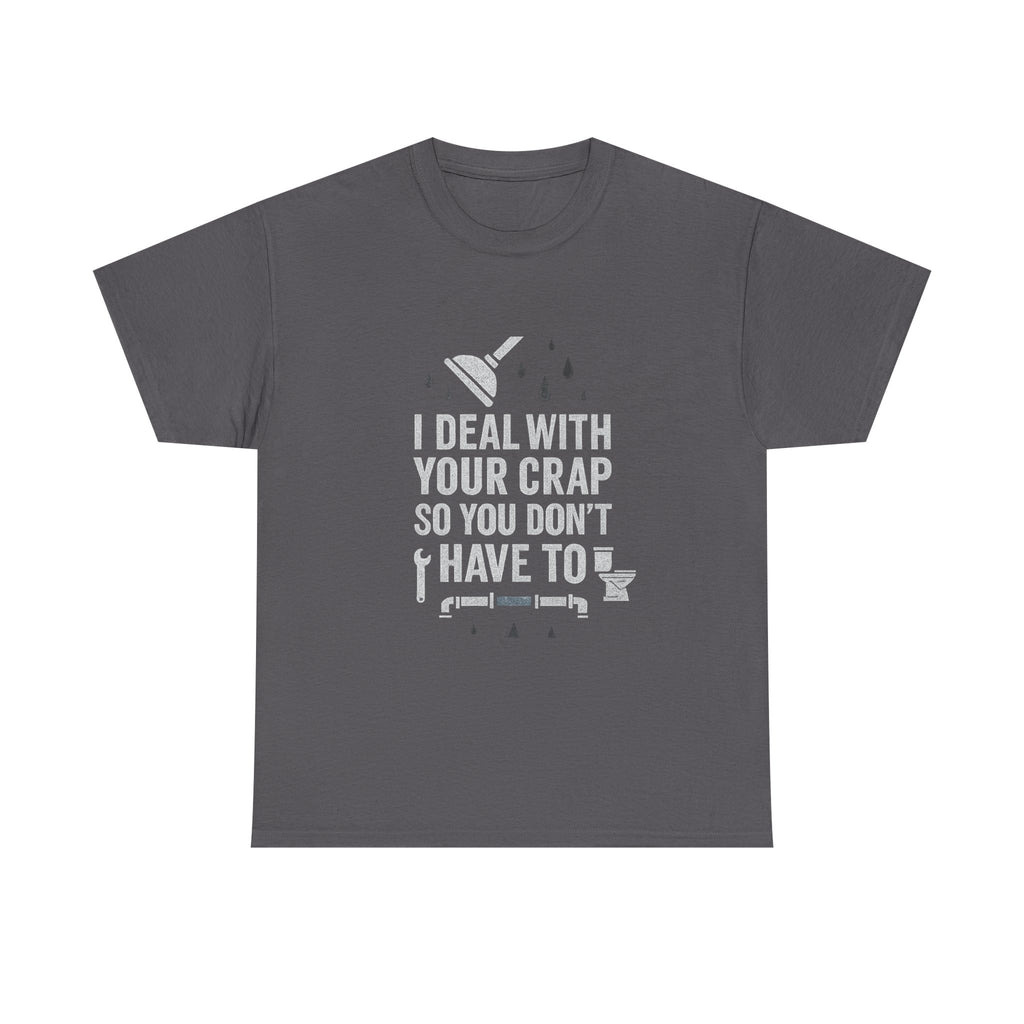 I Deal With Your Crap So You Don't Have To