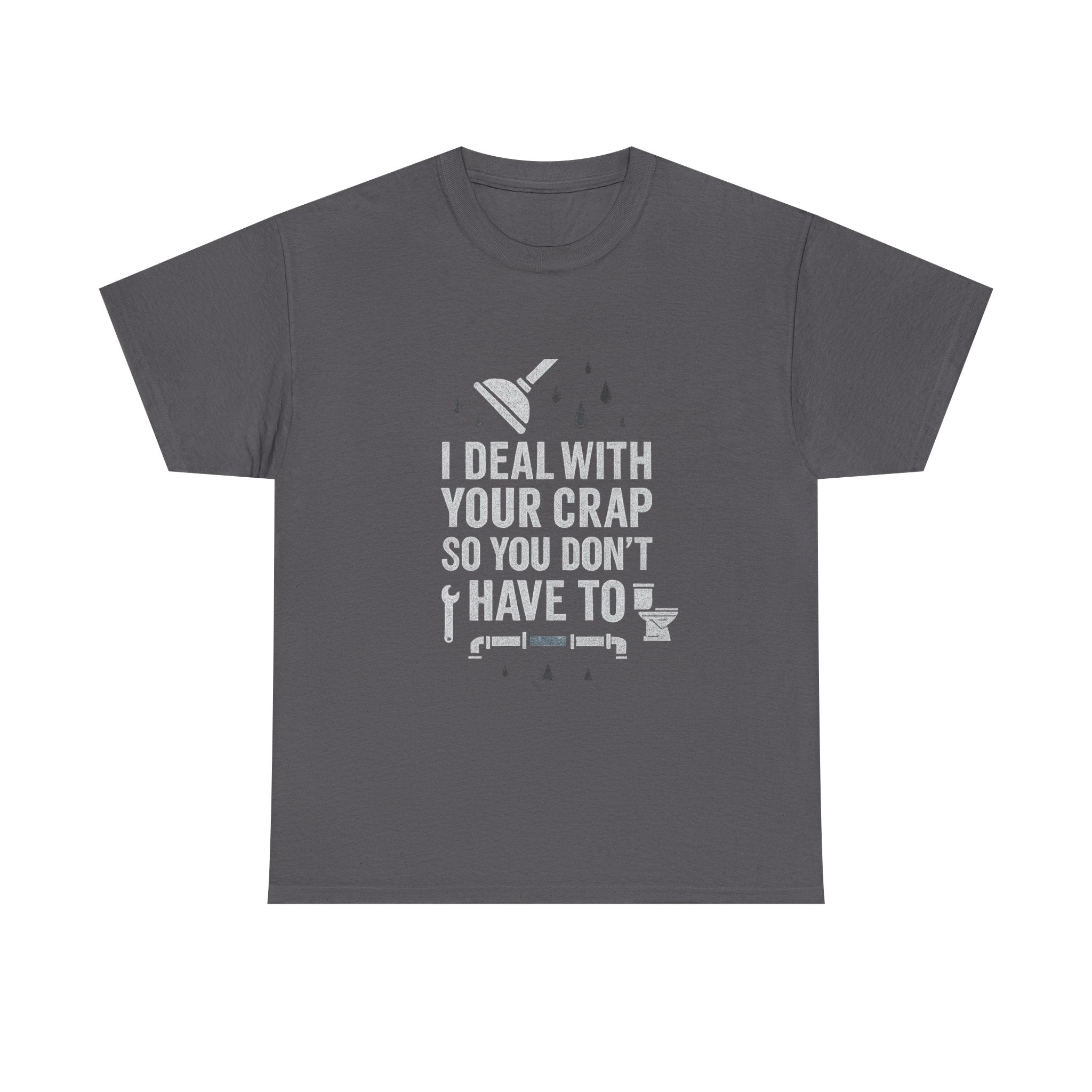 I Deal With Your Crap So You Don't Have To