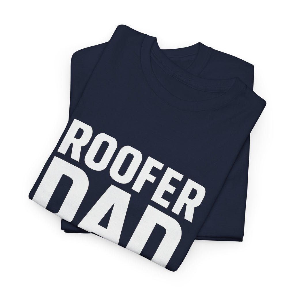 Roofer Dad — Like a Normal Dad But Cooler